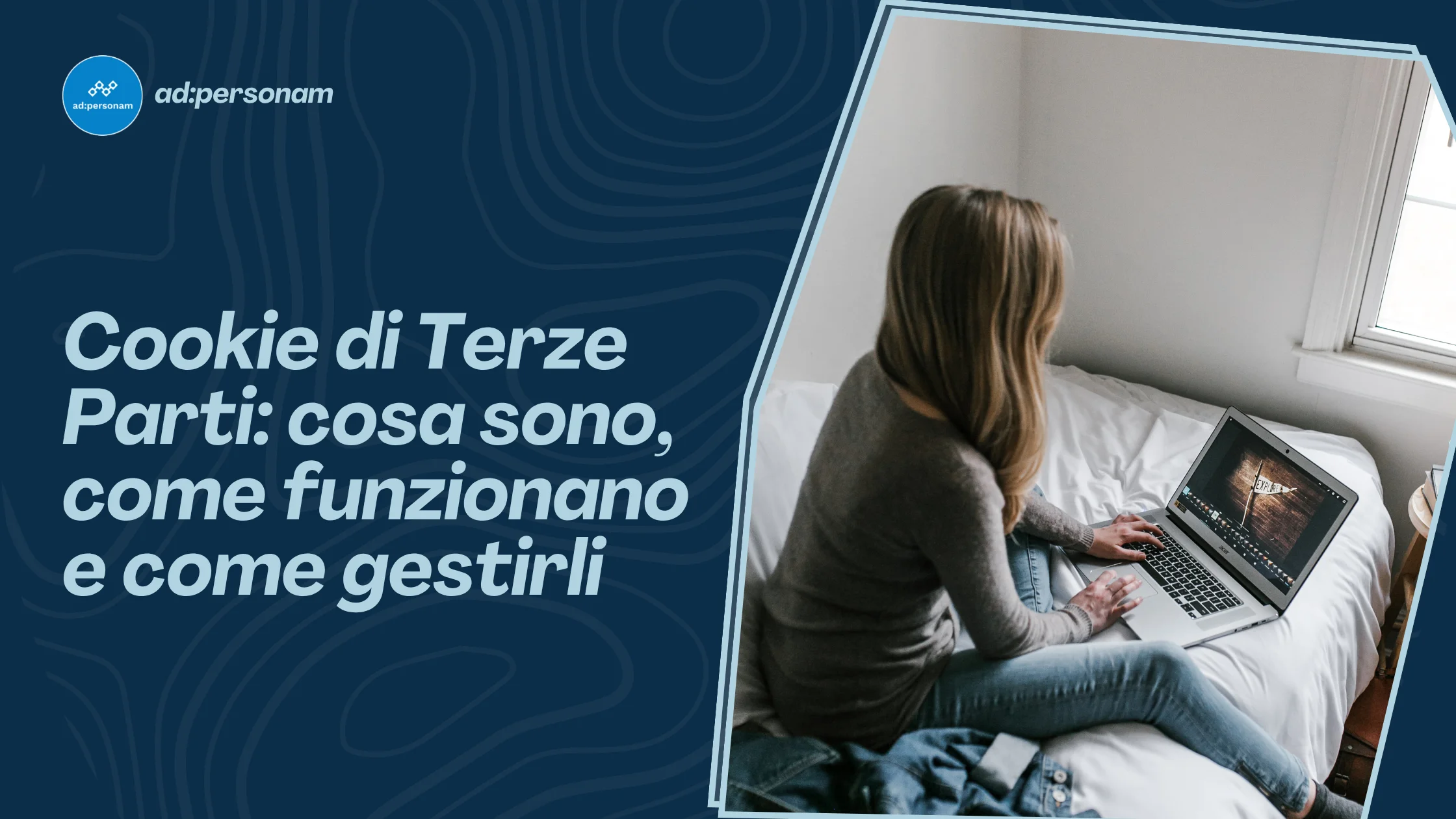 Cookie di terze parti: cosa sono, come funzionano e come gestirli