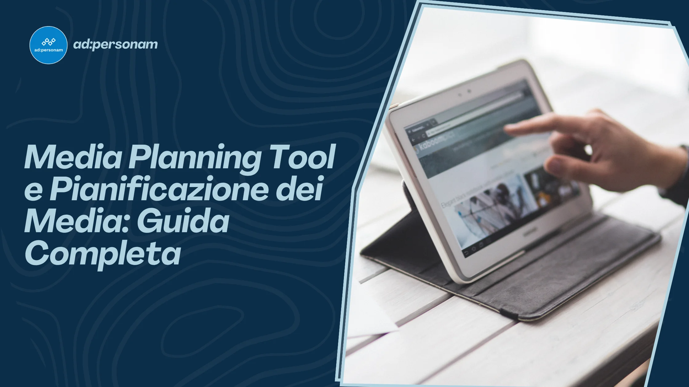 Media Planning Tool e la Pianificazione Media: Cosa Sapere e perché sono importanti
