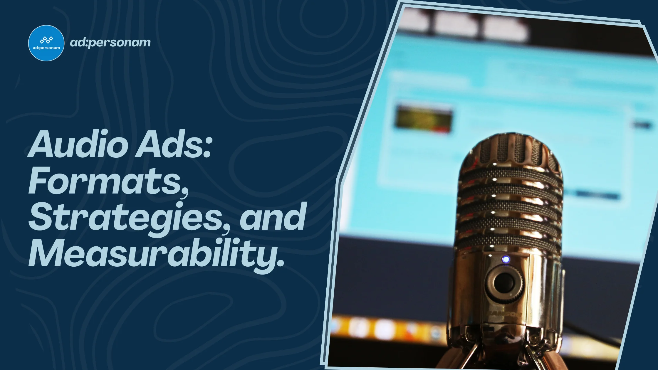 Audio Advertising: Complete Guide to Programmatic Audio & Podcast Ads