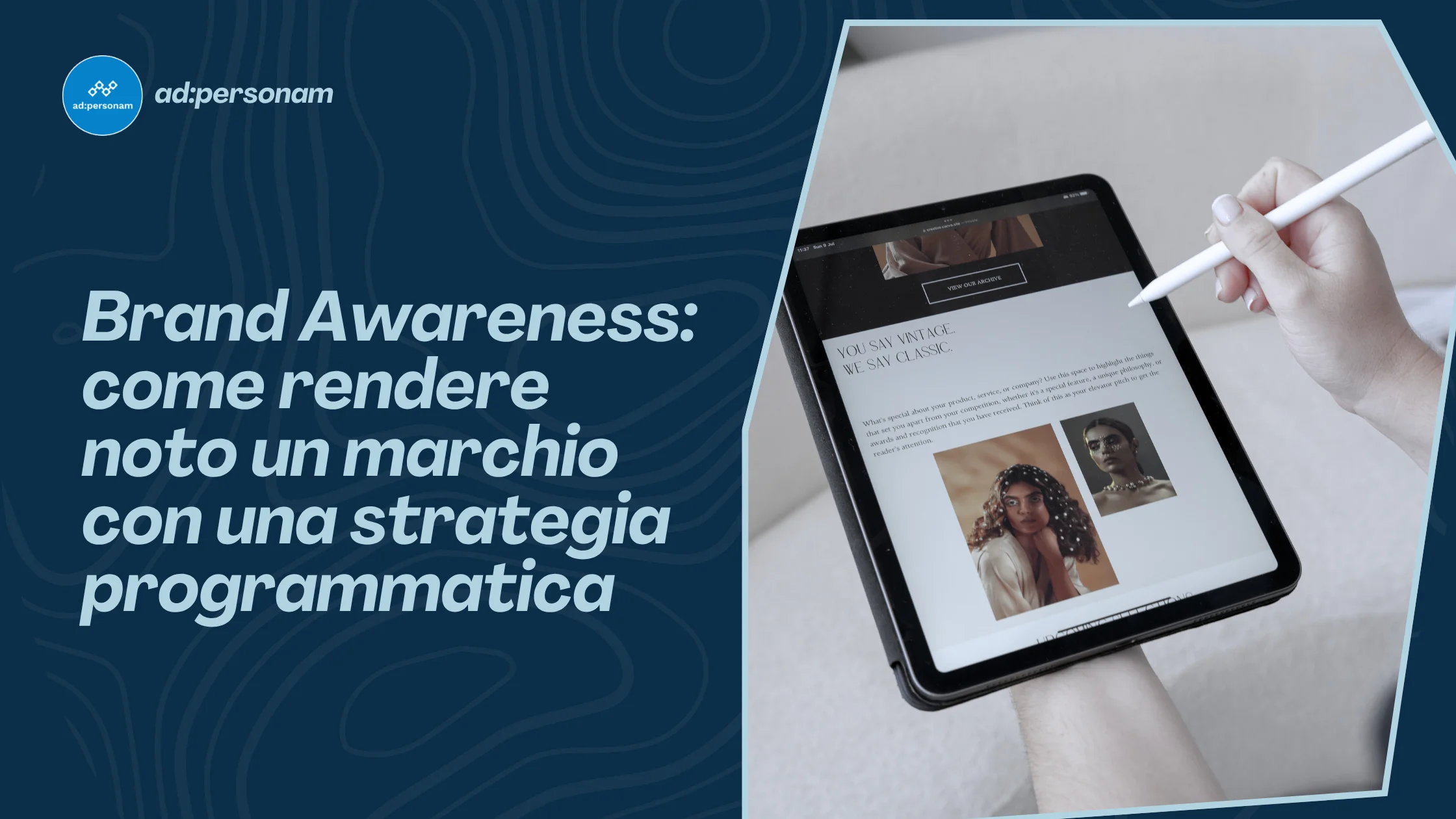Brand Awareness: come costruire la notorietà del marchio con una strategia programmatica