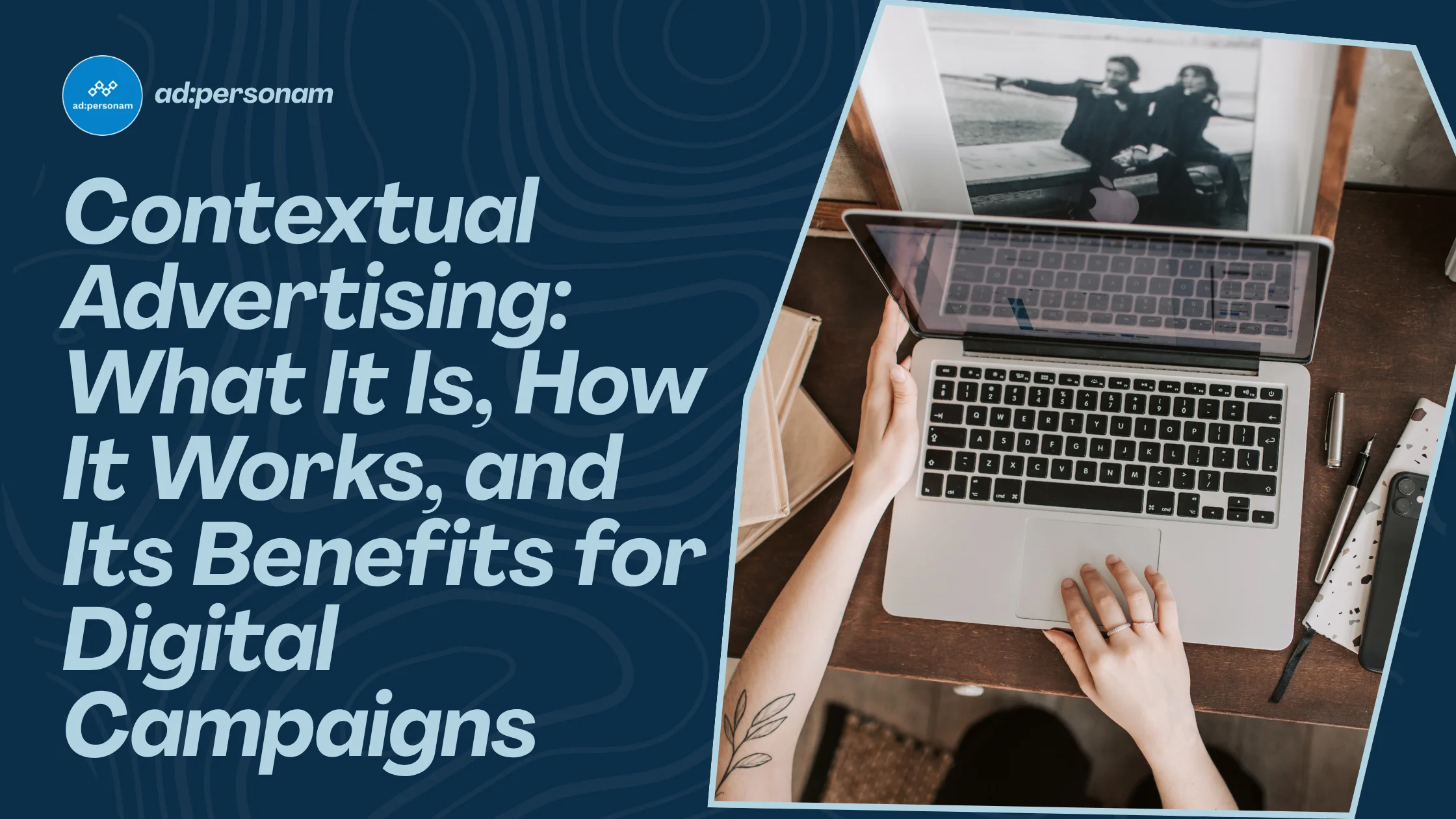 Contextual Advertising: The Complete Guide to Privacy-First Targeting