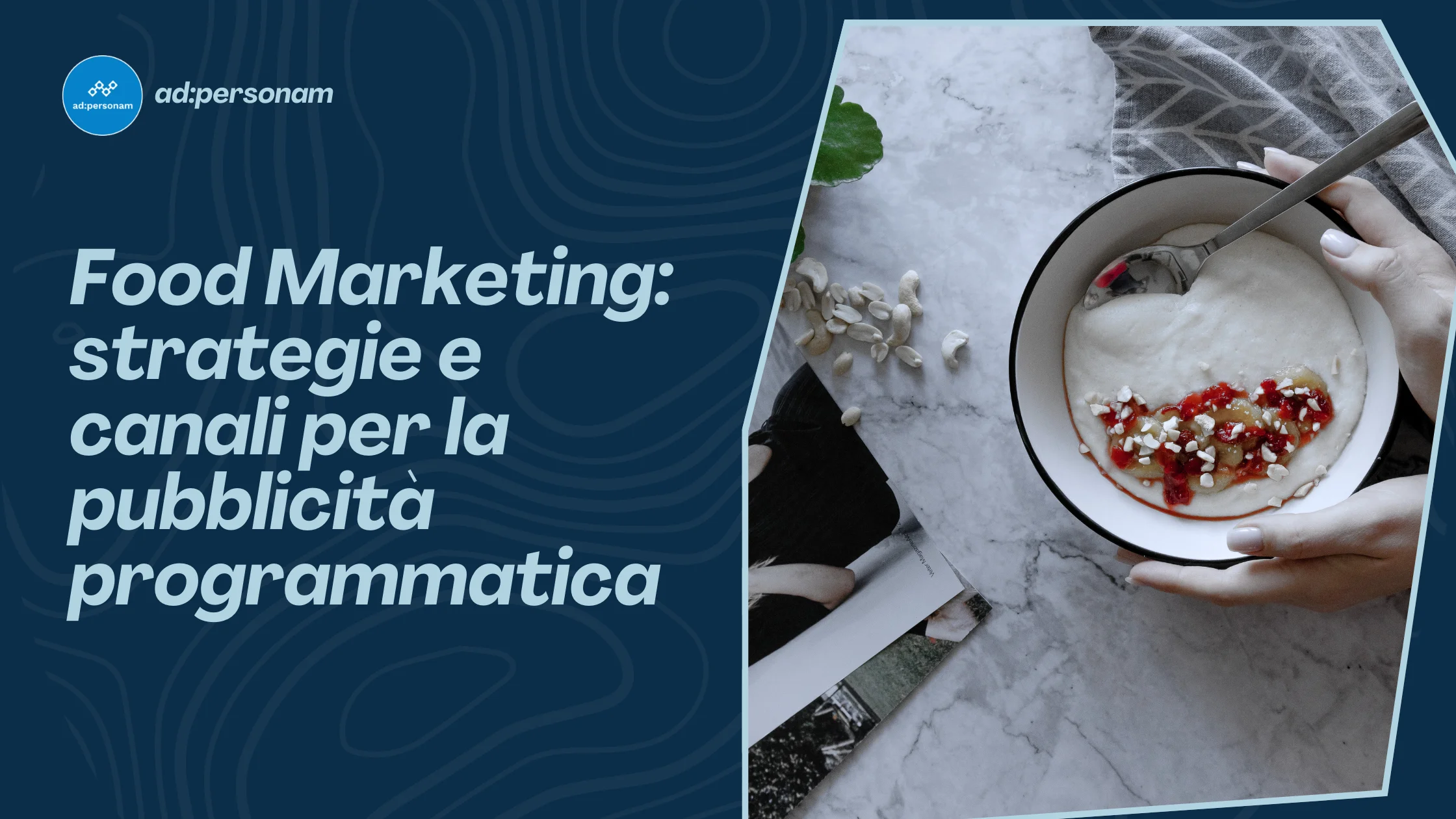 Food marketing: cos’è, strategie e canali per far crescere brand e vendite