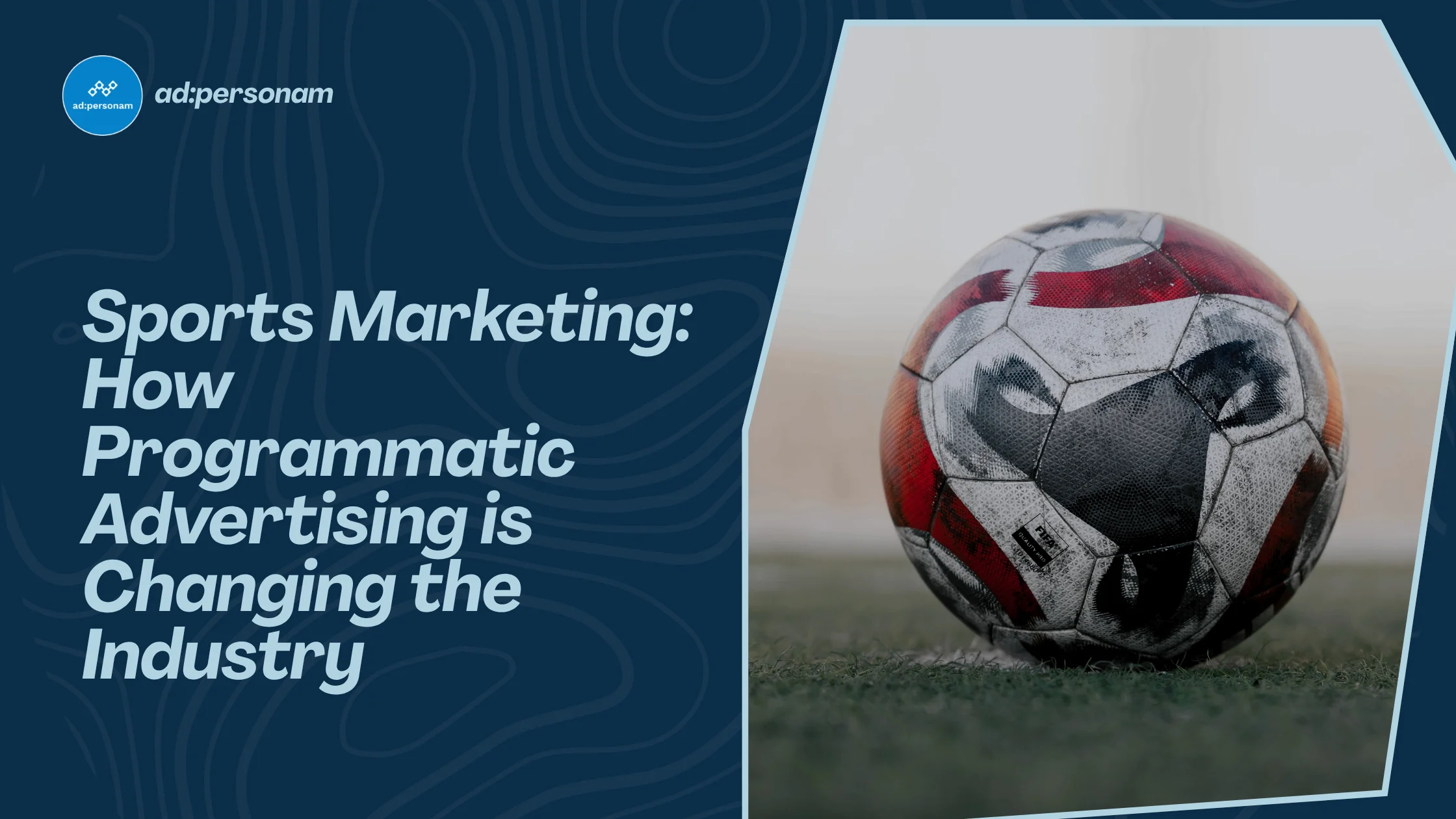 Sports Marketing Revolution: How Programmatic Advertising Is Changing the Game